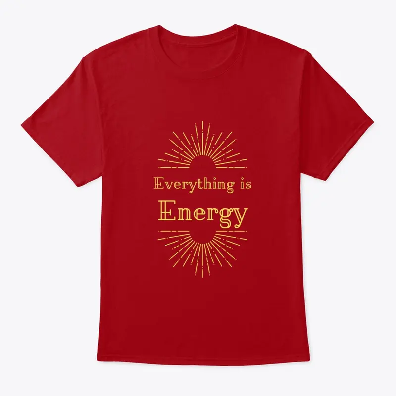 Everything is Energy