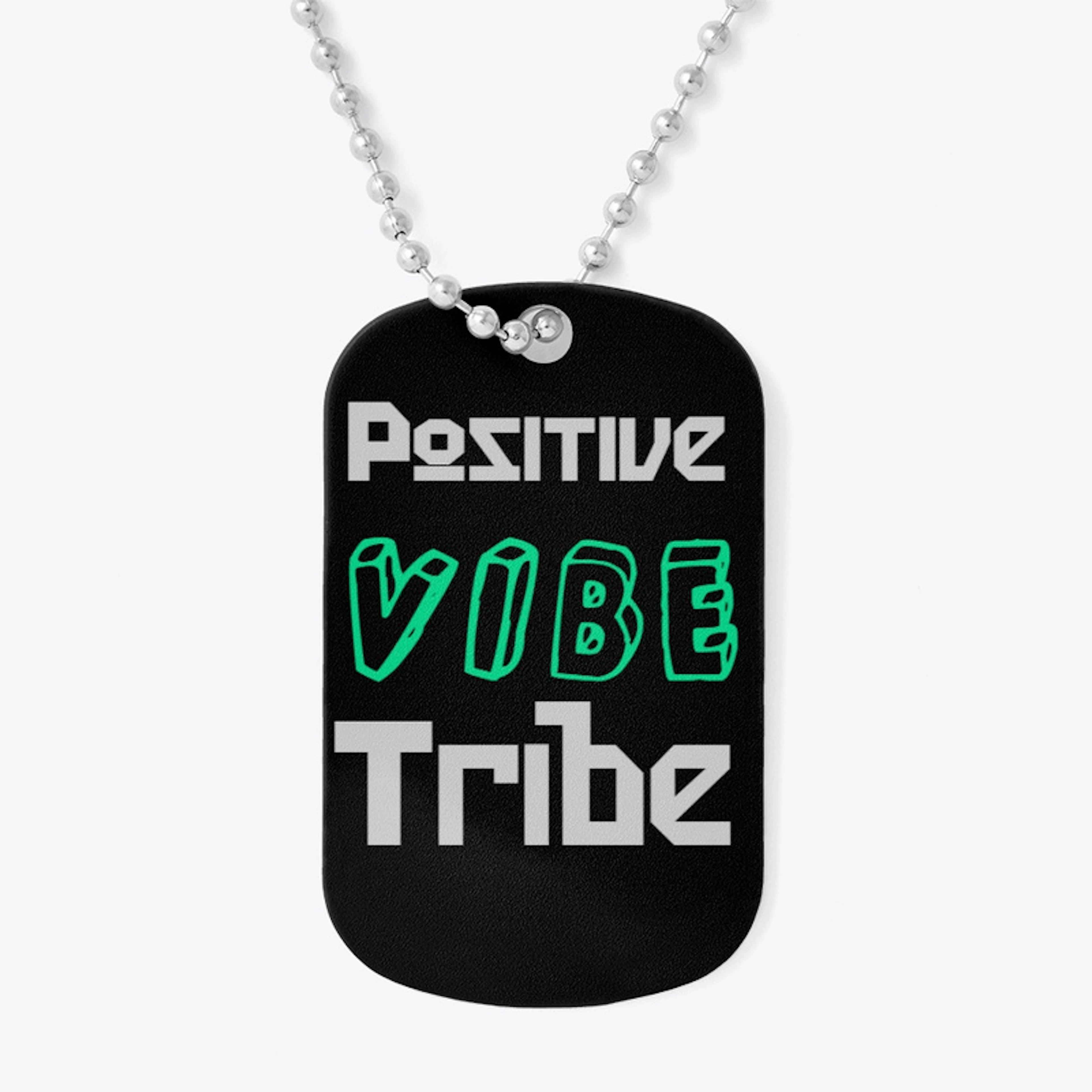 Positive Vibes Tribe