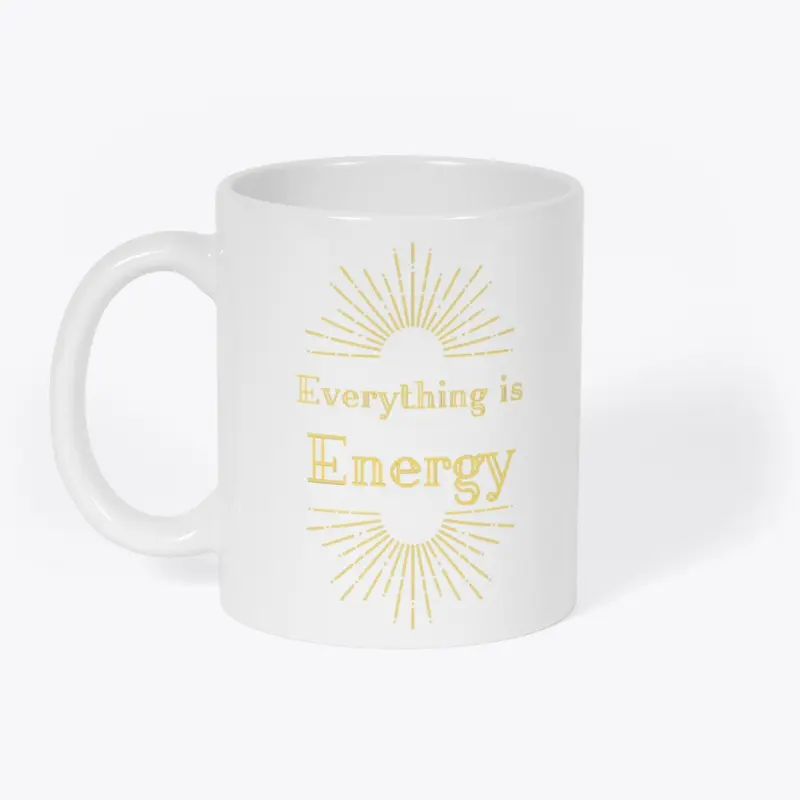 Everything is Energy