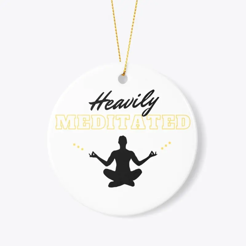 Heavily Meditated